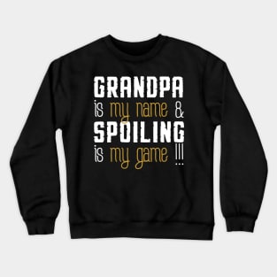 Grandma is my name spoiling is my game Crewneck Sweatshirt